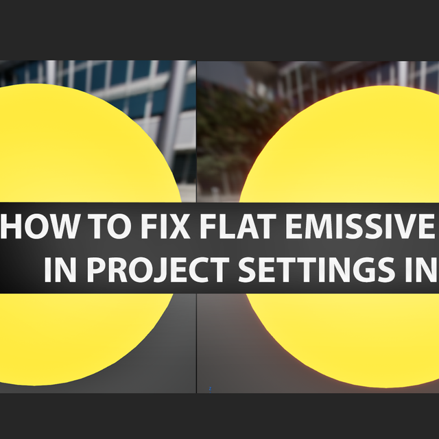 How To Fix Flat Emissive Color in Project Settings in UnrealEngine 5 ...