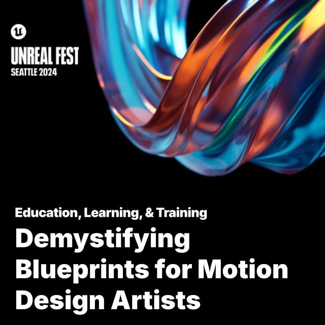 Demystifying Blueprints for Motion Design Artists Talks and demos