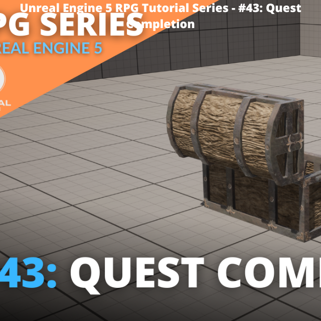 Unreal Engine 5 RPG Tutorial Series - #43: Quest Completion | Community ...