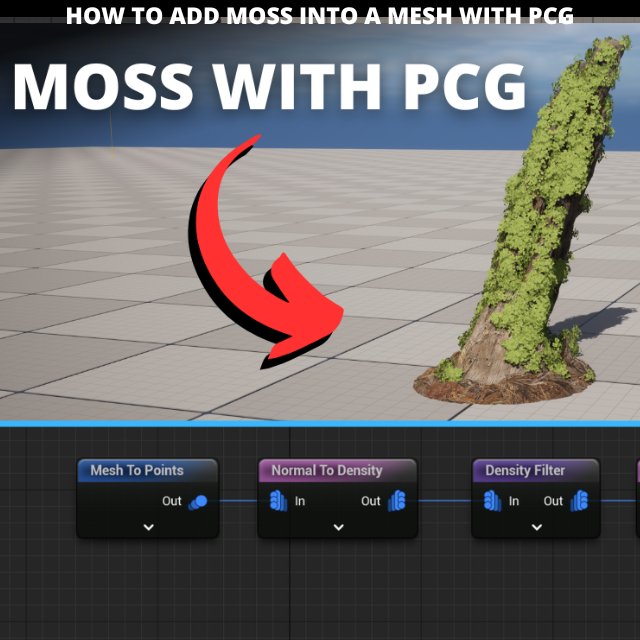 How to Add Moss into a Mesh using PCG in Unreal Engine 5 | Community ...
