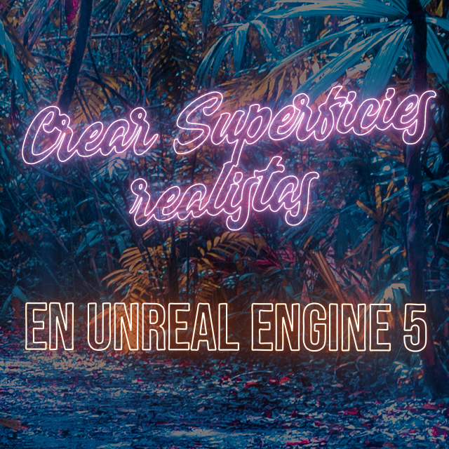 Crear superficies realistas con Megascans en Unreal Engine 5 ...