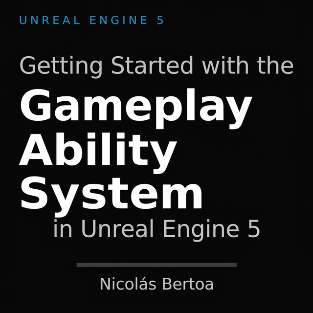 Getting Started with the Gameplay Ability System in Unreal Engine 5 ...