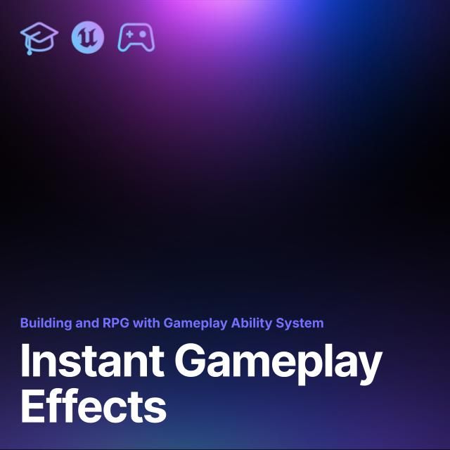 Instant Gameplay Effects | Tutorial