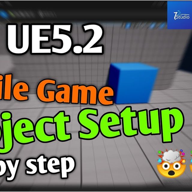UE5.2 Mobile Project Setup & Proof Setup Mobile Project For Unreal ...
