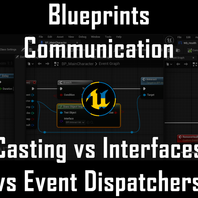 Blueprint Communication (Casting vs Interfaces vs Event Dispatchers ...