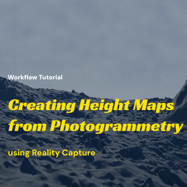 Creating Height Maps from Photogrammetry using Reality Capture ...