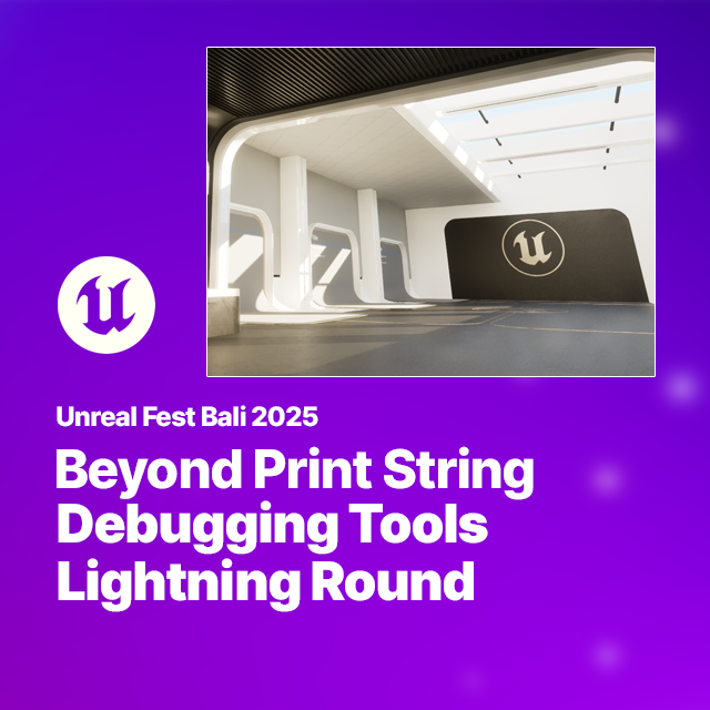 Beyond Print String: Debugging Unreal Engine Lightning Round | Unreal ...