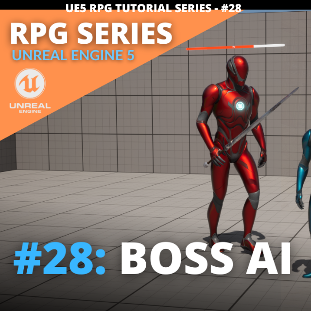 Unreal Engine 5 RPG Tutorial Series - #28: Boss AI | Community tutorial