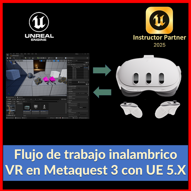 ¿Cómo desarrollar de forma ágil e inalámbrica para VR en Unreal Engine ...